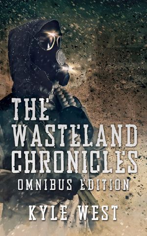 [The Wasteland Chronicles 01] • The Wasteland Chronicles_ 01-03 Omnibus